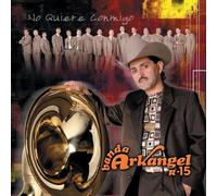 Banda Arkangel R-15 - Quiere Conmigo
