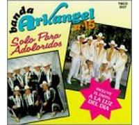 Banda Arkangel R-15 - Solo Para Adoloridos