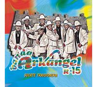 Banda Arkangel R-15 - Suerte Traicionera