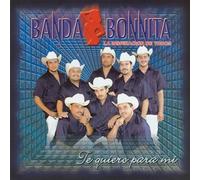Banda Bonnita - Te Quiero Para Mi