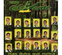 Banda Cana Verde - Mas Dulce Nunca