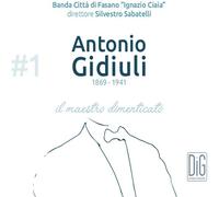 Banda Citta Di Fasano Ignazio Ciaia Sabatelli - Il Maestro Dimenticato [Compact Discs]