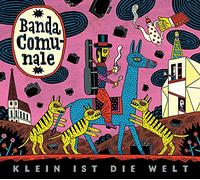 Banda Comunale - Klein Ist Die Welt [Import]