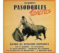 Banda de Aviacion Espanola - Grandes Pasodobles Toreros