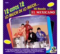 Banda El Mexicano - Lo Mejor: 12 Exitos