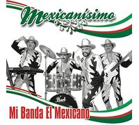 Banda El Mexicano - Mexicanisimo