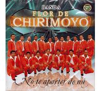 Banda Flor De Chirimoyo ( No Te Apartes De Mi Cdmex-0803) by Banda Flor De Chirimoyo