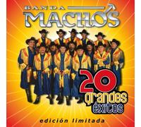 Banda Machos - 20 Grandes Exitos: Segunda Edicion