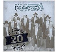 Banda Machos – Las 20 Poderosas – CD