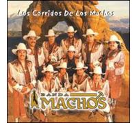 Banda Machos - Corridos De Los Machos