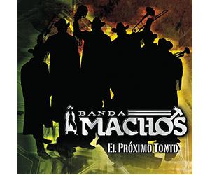 Banda Machos - Proximo Tonto