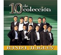 Banda Maguey - 10 De Coleccion