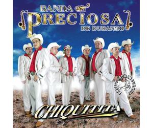 Banda Preciosa De Durango - Chiquitita