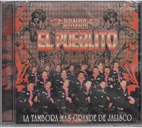 Banda Pueblito - La Tambora Mas Grande De Jalisco - Banda El Pueblito