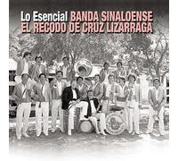 Banda Sinaloense El Recod – Lo Esencial Banda Sinaloe – Sony
