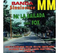 Banda Sinaloense Mm "Pa'la Bailada Puros Fox"
