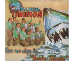 Banda Tiburon - Que Me Siga La Banda