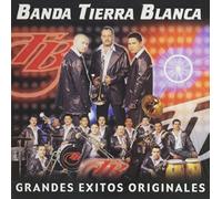Banda Tierra Blanca - Grandes Exitos Originales