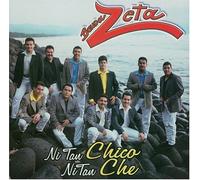 Banda Zeta - Chico Ni Tan Che