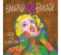 Bandaid Brigade - Sex Is Terrifying [Vinyl LP]