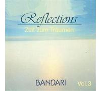BANDARI - Reflections-Zeit Zum Traeumen Vol 3 [Import]