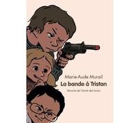 Bande a tristan (La) Marie-Aude Murail (Auteur), Gabriel Gay (Illustration)