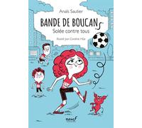 Bande de Boucans - Tome 2 - Solée contre tous - Anaïs Sautier - Medium - broché - Roman junior