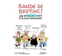 Bande de bretons ! Une ethNONOlogie à la sauce armoricaine. 2025 - Nono - La Nouvelle Bleue - broché - Bande dessinée