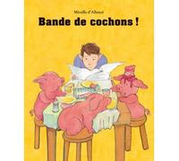 Bande de cochons ! - MIREILLE ALLANCE - Ecole Des Loisirs - broché - Album jeunesse dès 3 ans