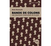 Bande de colons: Une mauvaise conscience de classe