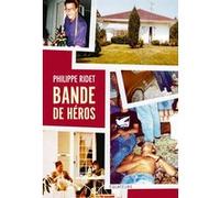 Bande de héros Philippe Ridet (Auteur)
