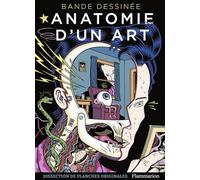 Bande dessinée - Anatomie d'un art: Dissection de planches originales