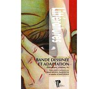 Bande Dessinée et Adaptation. Litterature, Cinema, TV