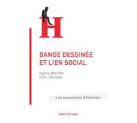 Bande dessinée et lien social - Eric Dacheux - Cnrs Eds - broché - Etude