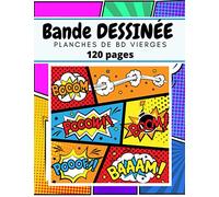 Bande Dessinée planches de BD vierges 120 pages: Crée ta PROPRE bande dessinée-Cahier de dessin / Livre d'activités ludique pour tous les âges ... dessiner et colorier / idée cadeau ORIGINALE