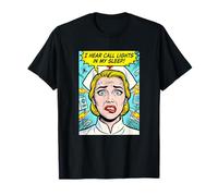 Bande dessinée rétro Funny Nurse Life J'entends des Lampes d'appel dans Mon Sommeil T-Shirt