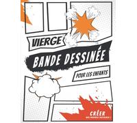 Bande dessinée vierge: 120 planches de BD vierges pour adultes & enfants | Un carnet de dessins pour vos propres histoires 8,5 x 11 inch