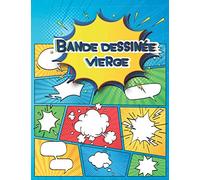 Bande dessinée vierge: Bande dessinée vide pour enfants et adultes 110 planches vierges pour créer vos histoires en dessins - Avec bulles | format 21,59 x 27,94 cm | 110 pages