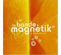 Bande Magnetik - A Kappella [Import]