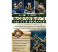 BANDED FLOWER MANTIS BIOLOGY: A Comprehensive Professional Guide to the Evolutionary Lineage, Specialized Anatomy, and Aggressive Mimicry of the Southeast Asian Species