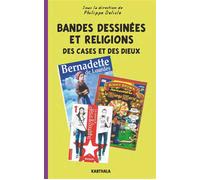 Bandes dessinées et religions. Des cases et des dieux - Philippe Delisle - Karthala - broché - Etude