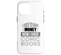 Bandes dessinées J'avais de l'argent Coque pour iPhone 16 Pro Max