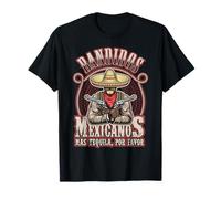 Bandidos Mexicanos Mas Tequila Por Favor T-Shirt