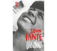 Bandini John Fante (Auteur), Brice Matthieussent (Traduction)