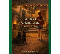 Bandit Black Sabbath and Me: A Christmas at Granny's: A Florida Embers Holiday Special edition