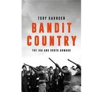 Bandit Country by Toby Harnden Toby Harnden (Auteur)