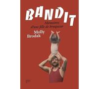 Bandit - Mémoires D'une Fille De Braqueur