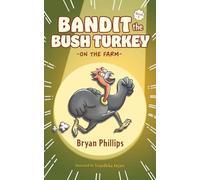 Bandit the Bush Turkey: On the Farm