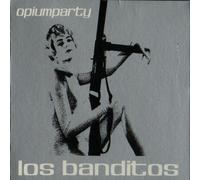 Banditos,Los - Opium Party [Import]