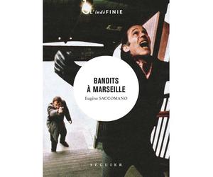 Bandits à Marseille - Eugène Saccomano - Seguier - broché - Roman